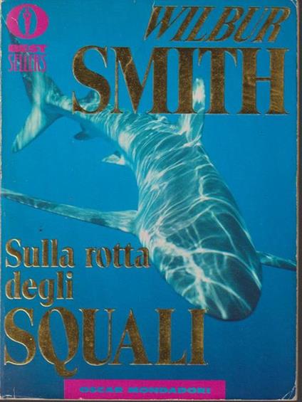   Sulla rotta degli squali - Wilbur Smith - copertina