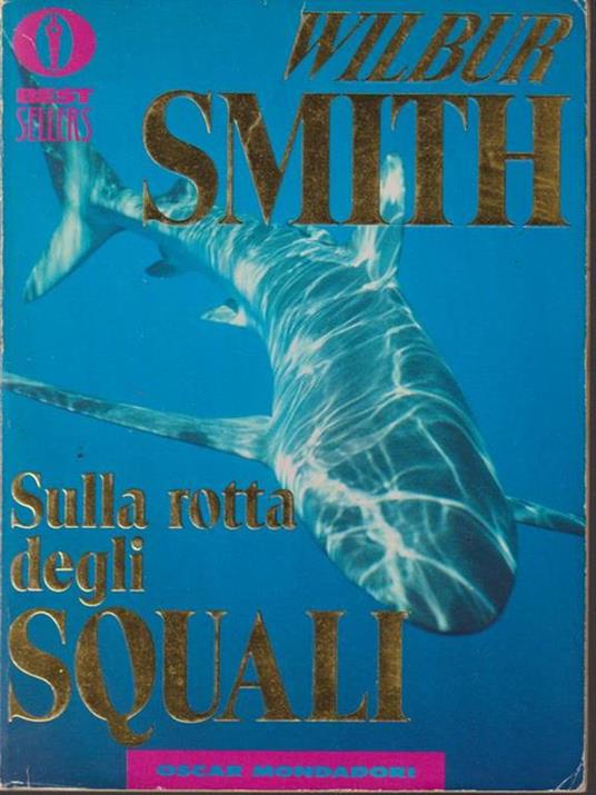   Sulla rotta degli squali - Wilbur Smith - copertina