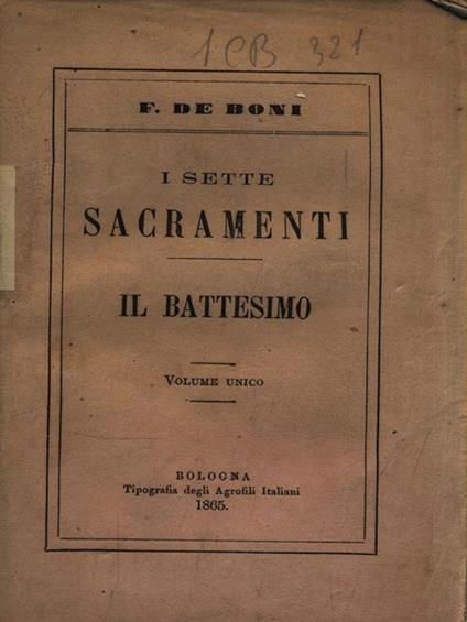 I Sette Sacramenti 1. Il battesimo - F. De Boni - copertina