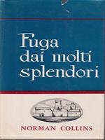 Fuga dai molti splendori