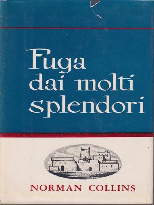 Fuga dai molti splendori - Norman Collins - copertina