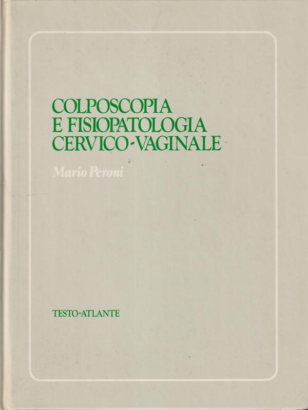 Colposcopia e fisiopatologia cervico-vaginale