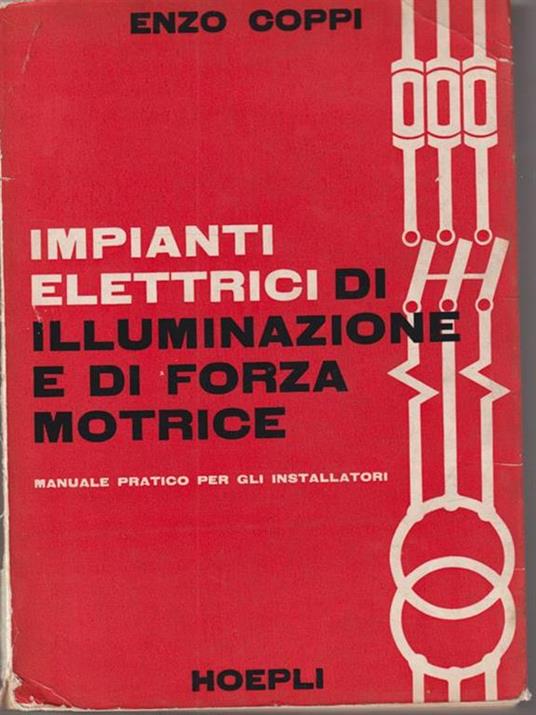   Impianti elettrici di illuminazione e di forza motrice - Enzo Coppi - copertina