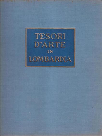   Tesori d'arte in Lombardia - Costantino Baroni - copertina