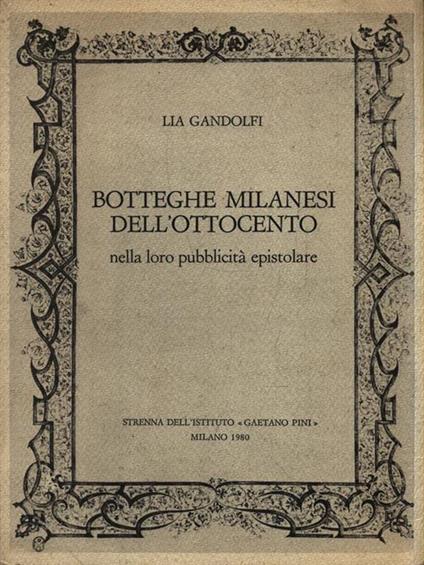 Botteghe milanesi dell'Ottocento - Lia Gandolfi - copertina