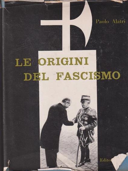 Le origini del fascismo - Paolo Alatri - copertina