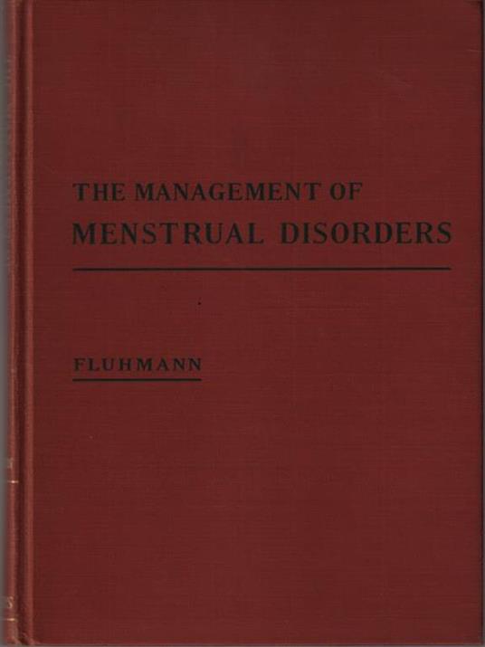 The management of menstrual disorders - Fluhmann - copertina