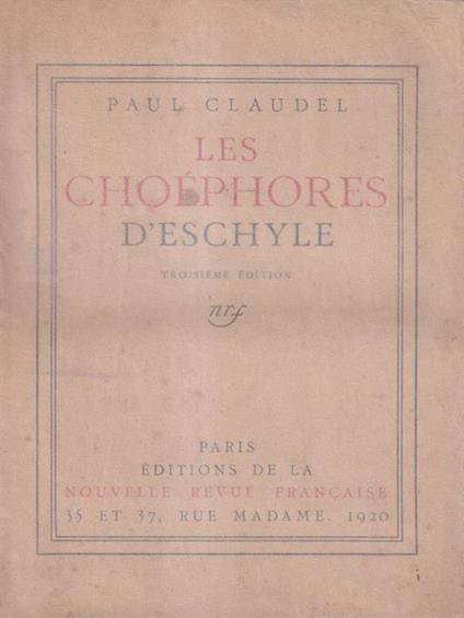 Les Choephores d'Eschyle - Paul Claudel - copertina