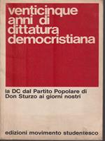  Venticinque anni di dittatura democristiana
