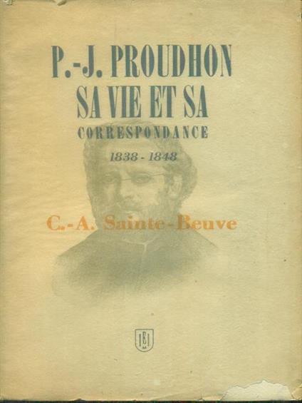   P.-J. Proudhon: sa vie et sa correspondance - C.-A. Sainte-Beuve - copertina