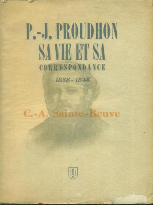   P.-J. Proudhon: sa vie et sa correspondance - C.-A. Sainte-Beuve - copertina
