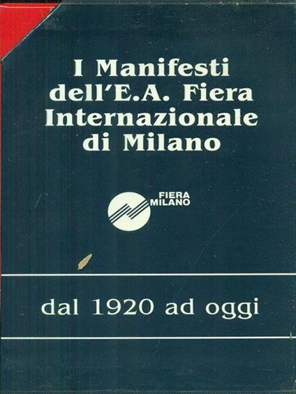 I  manifesti dell'E.A. Fiera Internazionale di Milano dal 1920 ad oggi 2 vv - copertina