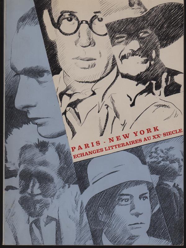 Paris - New York Echanges litteraires au XX siecle