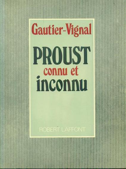   Proust connu et inconnu - Gautier-Vignal - copertina