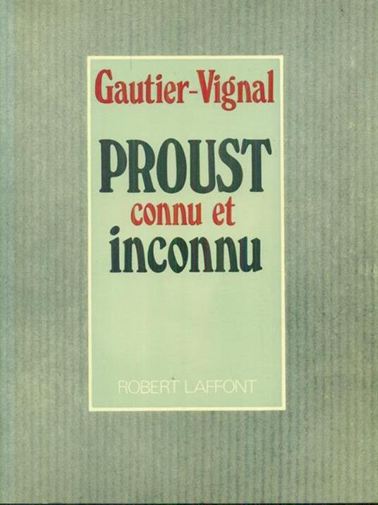   Proust connu et inconnu - Gautier-Vignal - copertina