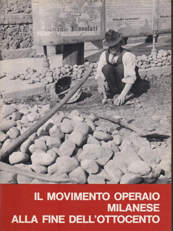 Il movimento operaio milanese alla fine dell'ottocento