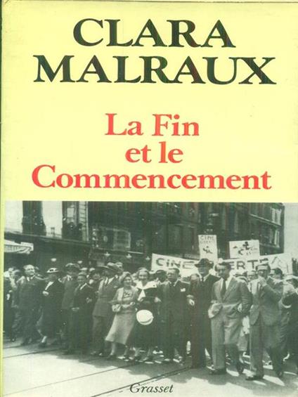 La fin et le commencement - Clara Malraux - copertina