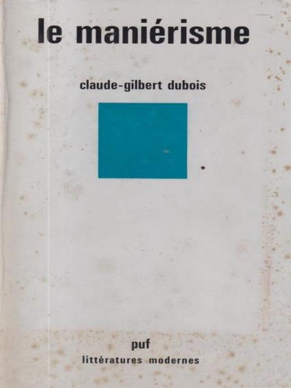 Le manierisme - Claude Gilbert Dubois - copertina