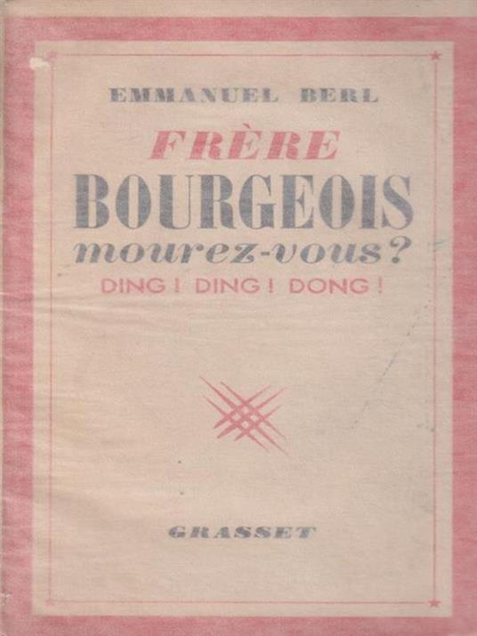   Frere Bourgeois mourez vous? - Emmanuel Berl - copertina
