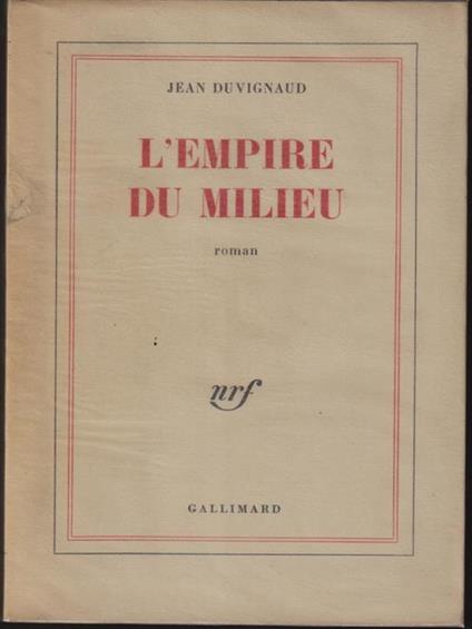 L' empire du milieu - Jean Duvignaud - copertina