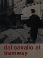   Dal cavallo al traway