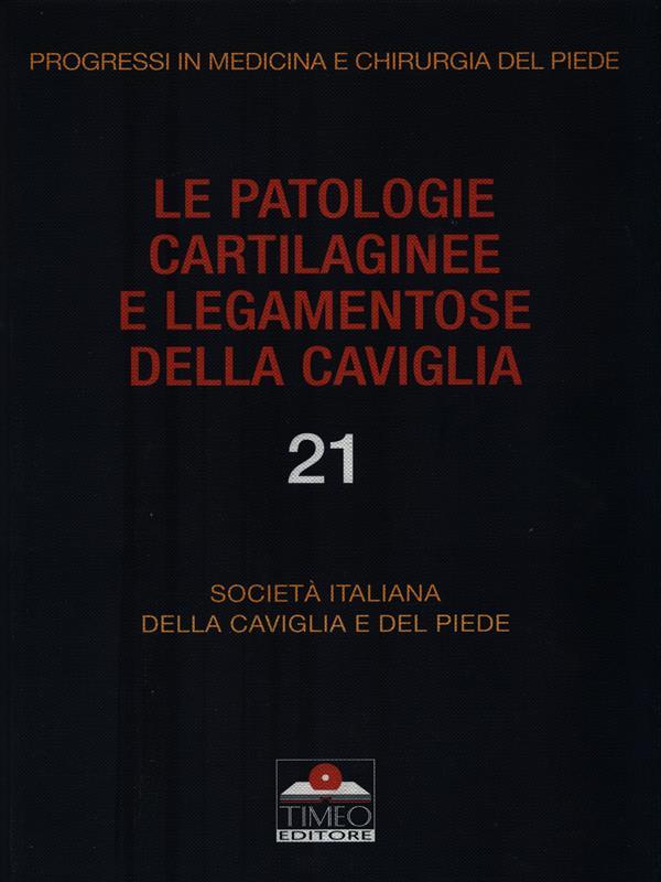 Le patologie cartilaginee e legamentose della caviglia