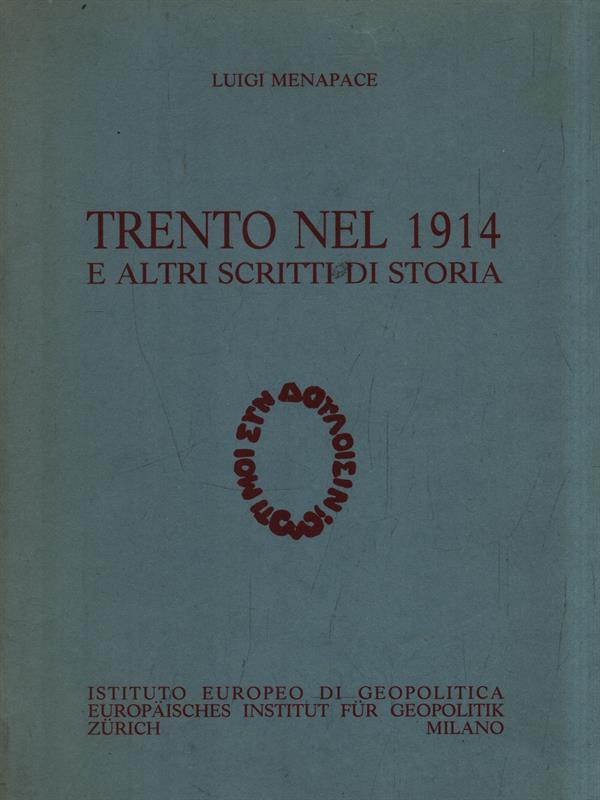 Trento nel 1914 e altri scritti di storia