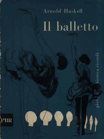 Il balletto - Arnold Haskell - copertina