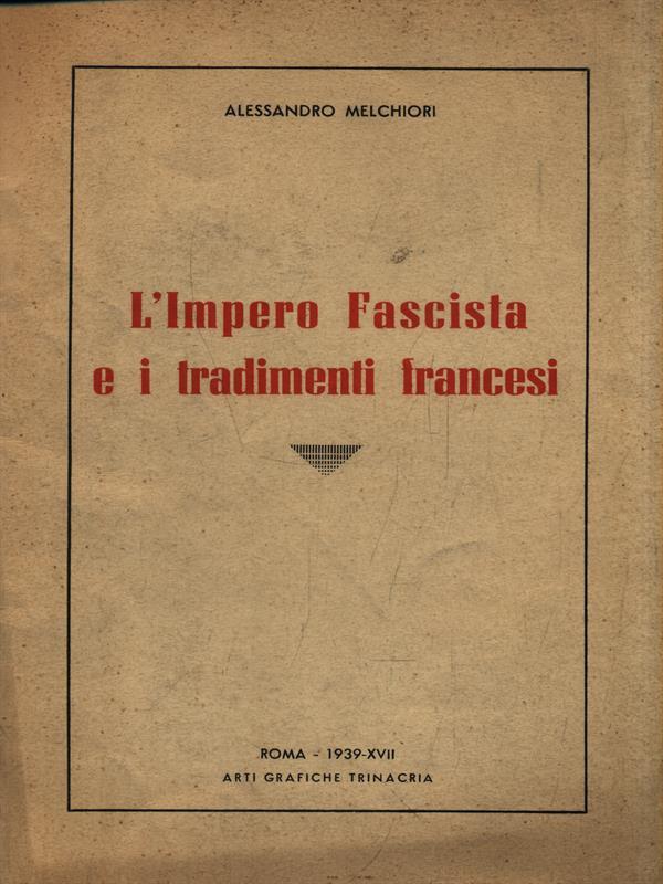 L' impero fascista e i tradimenti francesi