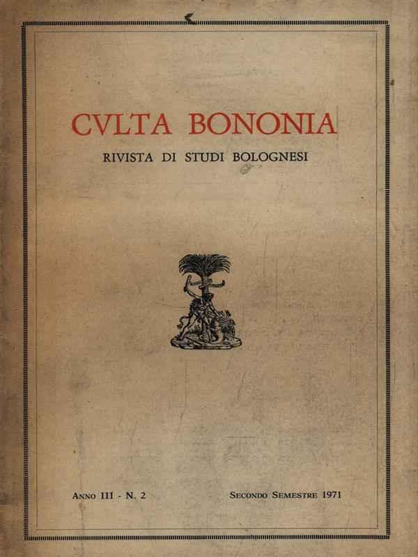 Culta Bononia. Secondo semestre 1971 Anno III N. 2