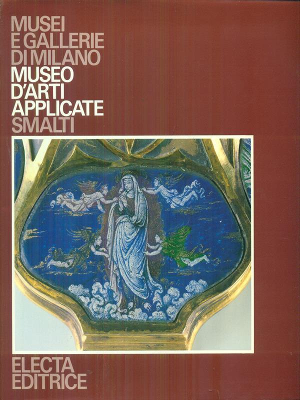 Museo d'Arti Applicate: Smalti