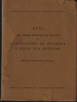   Atti del primo simposio di studio su l'evoluzione di Bologna e della sua regione