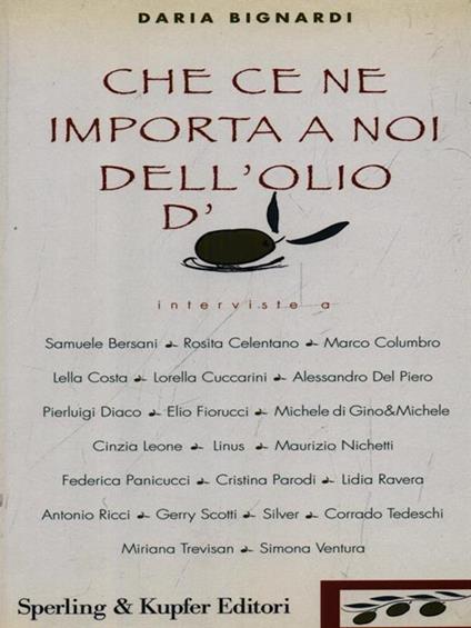 Che ce ne importa a noi dell'olio d'oliva? - Daria Bignardi - copertina