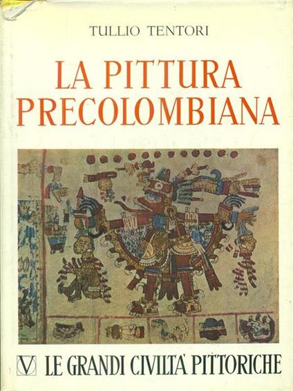 La  pittura precolombiana - Tullio Tentori - copertina