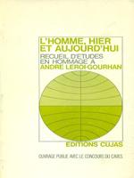 L' homme, hier et aujourd'hui