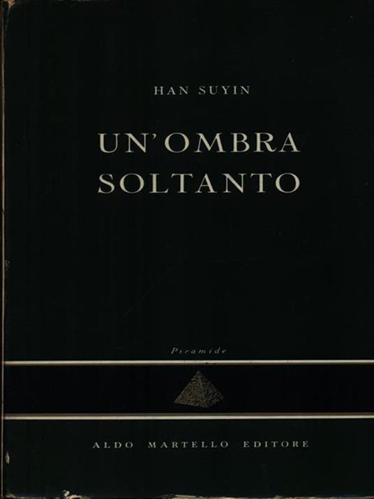Un' ombra soltanto - Han Suyin - copertina