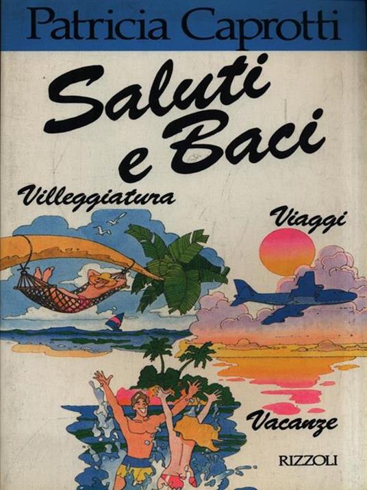 Saluti e Baci - Patricia Caprotti - copertina