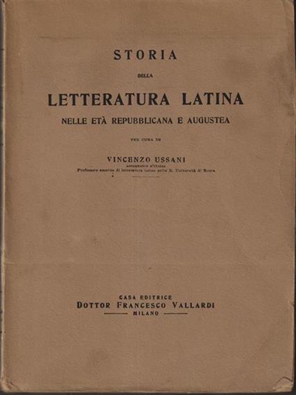 Storia della letteratura latina nelle età repubblicana e augustea - Vincenzo Ussani - copertina