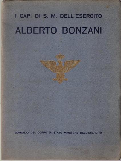 I capi di S. M. dell'esercito. Alberto Bonzani - copertina