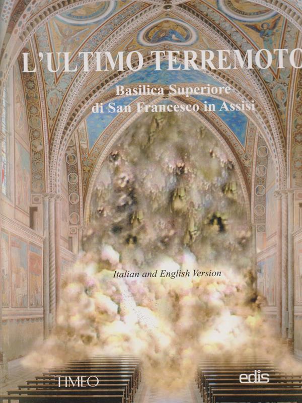 L' ultimo terremoto. Basilica superiore di San Francesco di Assisi