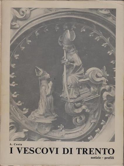 I vescovi di Trento - A. Costa - copertina