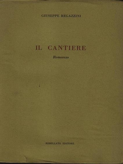 Il cantiere - Giuseppe Regazzini - copertina