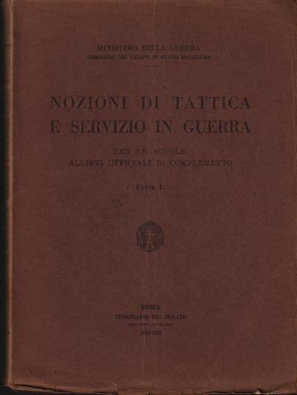 Nozioni di tattica e servizio in guerra per le scuole allievi ufficiali di complemento parte I - copertina