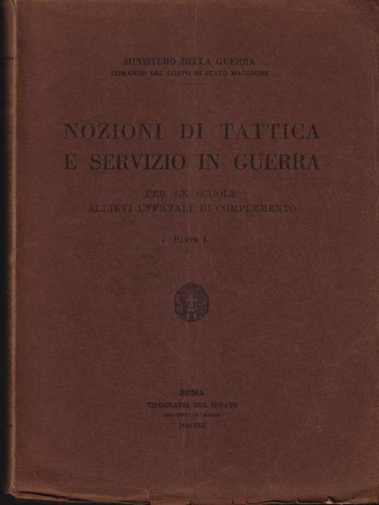 Nozioni di tattica e servizio in guerra per le scuole allievi ufficiali di complemento parte I - copertina