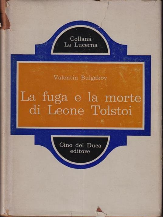 La fuga e la morte di Leone Tolstoi - Valentin Bulgakov - copertina