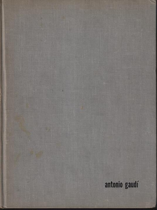 Antonio Gaudì - George R. Collins - copertina