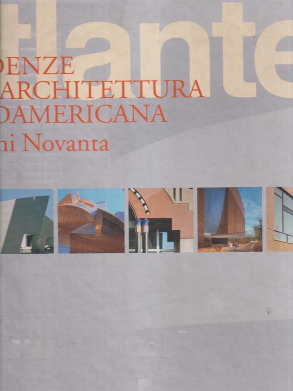 Atlante. Tendenze dell'architettura nordamericana