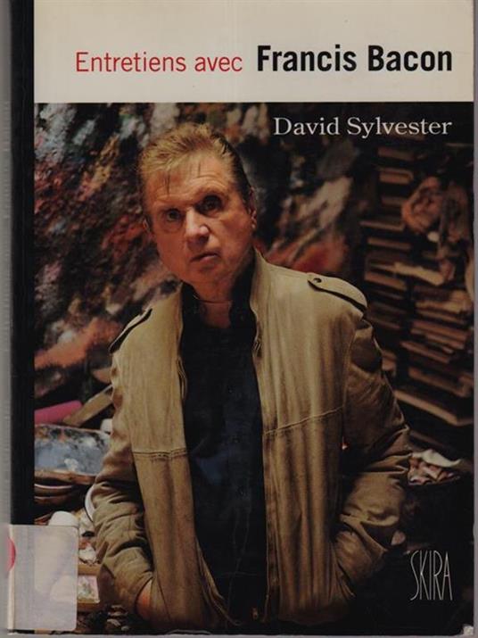 Entretiens avec Francis Bacon - David Sylvester - copertina