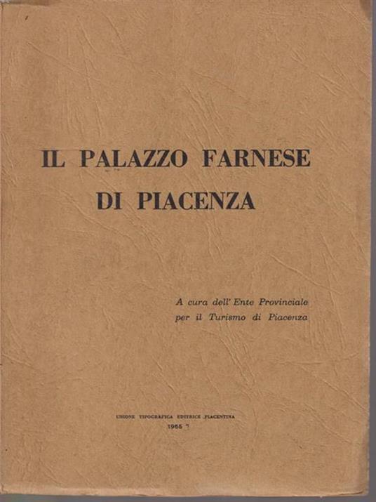Il palazzo Farnese di Piacenza - copertina