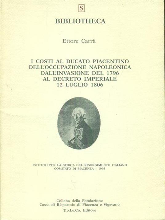 I  costi al ducato Piacentino dell'occupazione Napoleonica - Ettore Carrà - copertina